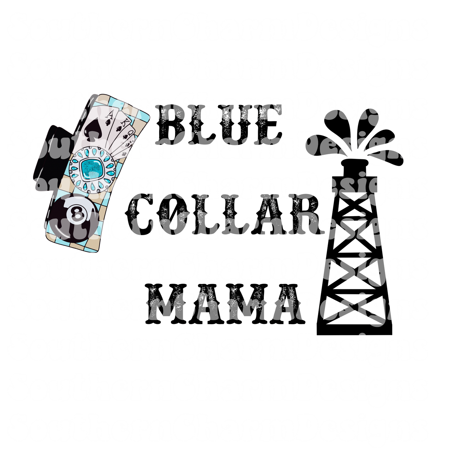 Blue collar mama png OILFIELD